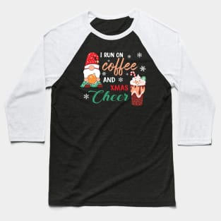 I RUN ON COFFEE AND CHRISTMAS CHEER Baseball T-Shirt